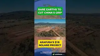 Arafura Rare Earths Project &mdash; America Wants In