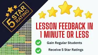 LESSON FEEDBACK IN 1 MINUTE OR LESS | HOW TO GET REGULAR STUDENTS | RECEIVE 5 STAR RATINGS