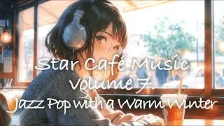 ❄️ 따뜻한 겨울, 포근한 음악 속으로  Into Cozy Music for a Warm Winter | Jazz-Pop & Relax
