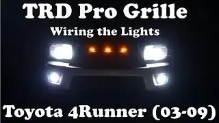 Toyota 4Runner TRD Pro Grille 4th Gen (2003-2009)- Wiring the Lights