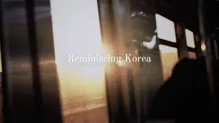 Reminiscing Korea: Chasing Lights