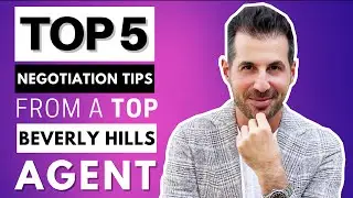 Top 5 Negotiation Tips From a Beverly Hills Agent