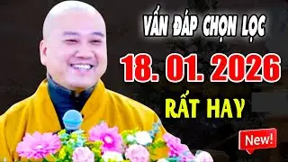 Vấn Đáp Đặc Biệt Hay ''CÂU HỎI CHỌN LỌC'' Đăng Ngày 13. 01. 2026 - Thầy Thích Pháp Hòa
