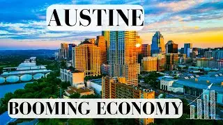 Austin, Texas: Rising Star of the U.S. Economy