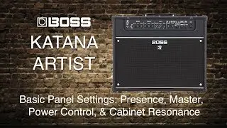 Boss - Katana Artist  - Part 3  - Presence, Master,  Power Control, & Cabinet Resonance