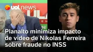 Fraude no INSS: Planalto minimiza impacto de v&iacute;deo de Nikolas Ferreira e prioriza blindar Lula