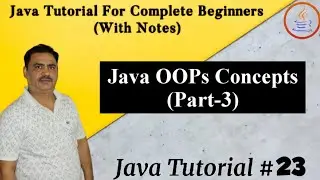 Java OOPs Concept(Part-3) || Object Oriented Programming || Java tutorial for Complete Beginners