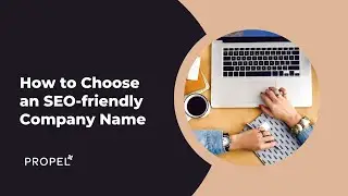 How to Choose an SEO-friendly Company Name