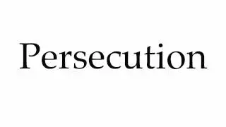 How to Pronounce Persecution