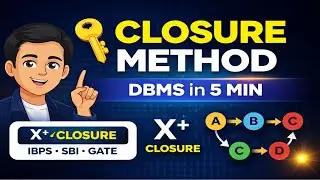 Closure Methods|DBMS|Normalisation|IBPS SO IT|SBI|Gate