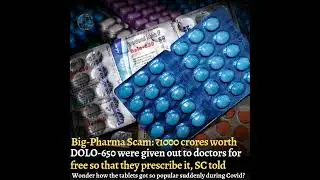 Medical Scam || Big-Pharma Scam || ₹1000 crores worth DOLO-650 were given out to doctors for free so
