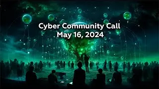Cyber Community Call 🟢 May 16