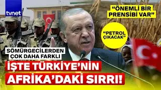 Dünya güçlerini geride bıraktı! Türkiye’yi Afrika’da farklı kılan ne?