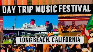 The Best Rave in California? - Day Trip Music Festival - Long Beach, California - Queen Mary