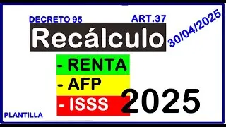 Recalculo de la Renta, AFP, ISSS con la nueva reforma al art.37 de 30/04/2025
