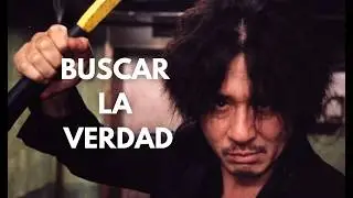 El PELIGRO de ENTERARSE. Análisis de Oldboy