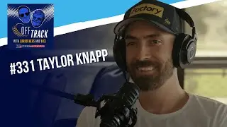 Off Track with Carruthers and Bice - #331 Taylor Knapp