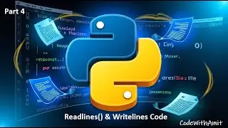 Lecture 6.4 | Readlines & Writelines() Code in Python File Handling | Part 4
