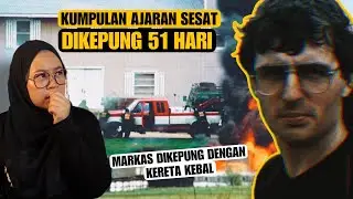 PENGIKUT AJARAN DAVIDIANS DIKEPUNG 51 HARI OLEH FBI DAN ATF