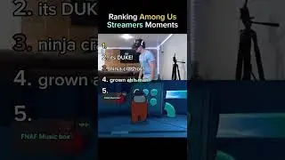 Ranking Among Us Streamer Moments!