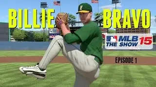 MLB 15 The Show (PS4): Billie Bravo Road To The Show (SP) - EP1