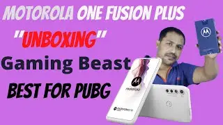 Motorola One fusion plus Unboxing | Moon light white