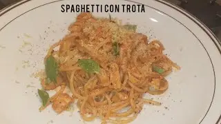 Spaghetti con trota piatto estivo buonissimo!!!