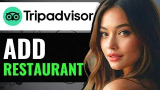 HOW TO ADD A RESTAURANT IN TRIPADVISOR (2024) FULL GUIDE