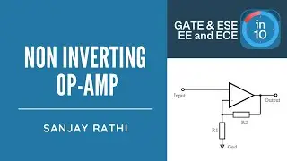 Non Inverting Op-amp | GATE & ESE Electrical, Electronics (EE, ECE) | Sanjay Sir