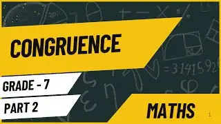 Class 7  CONGRUENCE  PART - 2| Gupta Sir Math Hub | Maths I STATE BOARD I NCERT CBSE