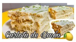CARLOTA DE LIMON 🍋 | Postre fácil 💛