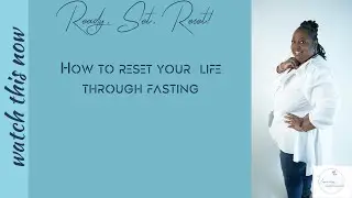 Ready, Set, RESET: How to RESET Your Life Through Fasting