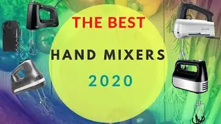 Best Hand Mixers 2020: Buying Guide