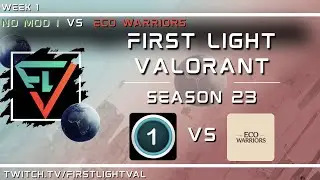 FLV S23 Week 1 | No Mod 1 vs Eco Warriors | ALPHA