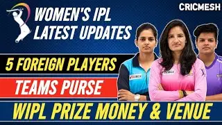 WIPL latest updates | WIPL teams purse | 5 foreign players | Prize money & Venue | @cricmesh