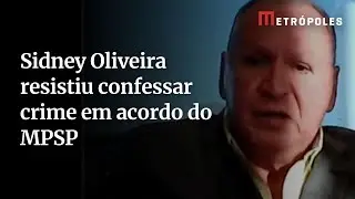 Sidney da Ultrafarma resistiu confessar crime em acordo do MPSP. Assista