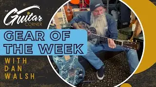 Gear of the Week w/Dan Walsh: King Guitars | Guitar Corner Custom Shop & Service
