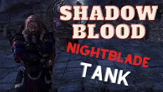 ESO - Shadow Blood - Nightblade Tank for End Game Content!