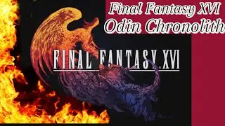 Final Fantasy XVI, Odin Chronolith