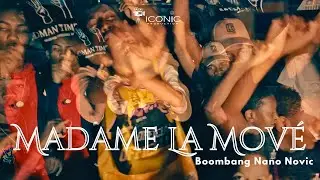 MADAME LA MOV&Eacute; - BOOMBANG, NANO, NOVIC FT AYE MIGUEL