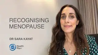 Recognising Menopause | Dr Sara Kayat