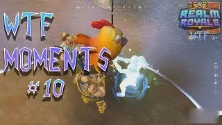 Realm Royale WTF #10