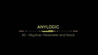 AnyLogic Skydiver: Parameter and Stock