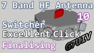 7 Band HF Antenna Switcher 10 - Excellent Click & Finalising the Design - G7UIV David