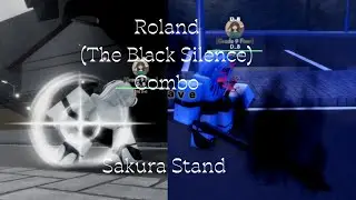 Roland(The Black Silence) 1 and 4 phase combo | Sakura Stand