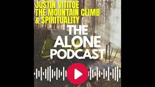 Justin Vititoe Talks About The Mountain Climb & Spirituality