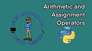What are Arithmetic and Assignment Operators in Python - Tutorial #6 | Python for Absolute Beginners