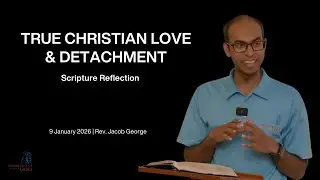 True Christian Love & Detachment