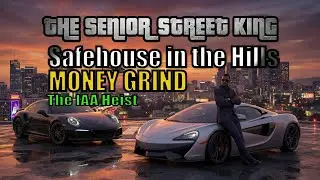 A safe house in the hills, money grind Auto Shop Contract the  I.A.A.  Heist