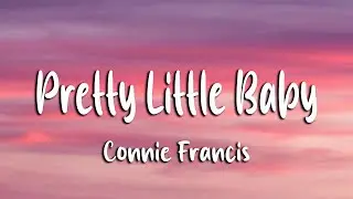 Connie Francis - Pretty Little Baby (Lyrics)
